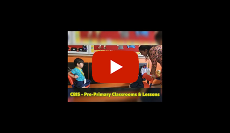 CBIS - Pre-Primary Classrooms and Lesson